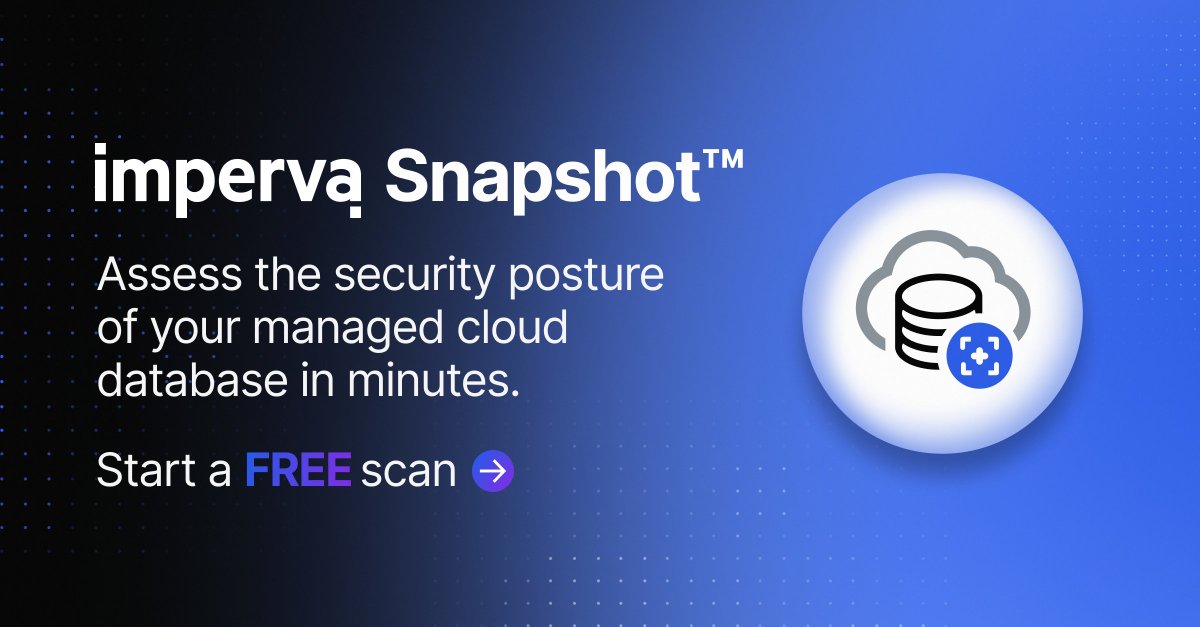 TerryRay_Fellow's tweet photo. Using a managed cloud database? New @Imperva Snapshot offers a free and secure scan that tests your #DBaaS for misconfigurations, vulnerabilities, classification and privacy risks. Get started today: https://t.co/a7jHOIn0uZ https://t.co/poOZrp30oY