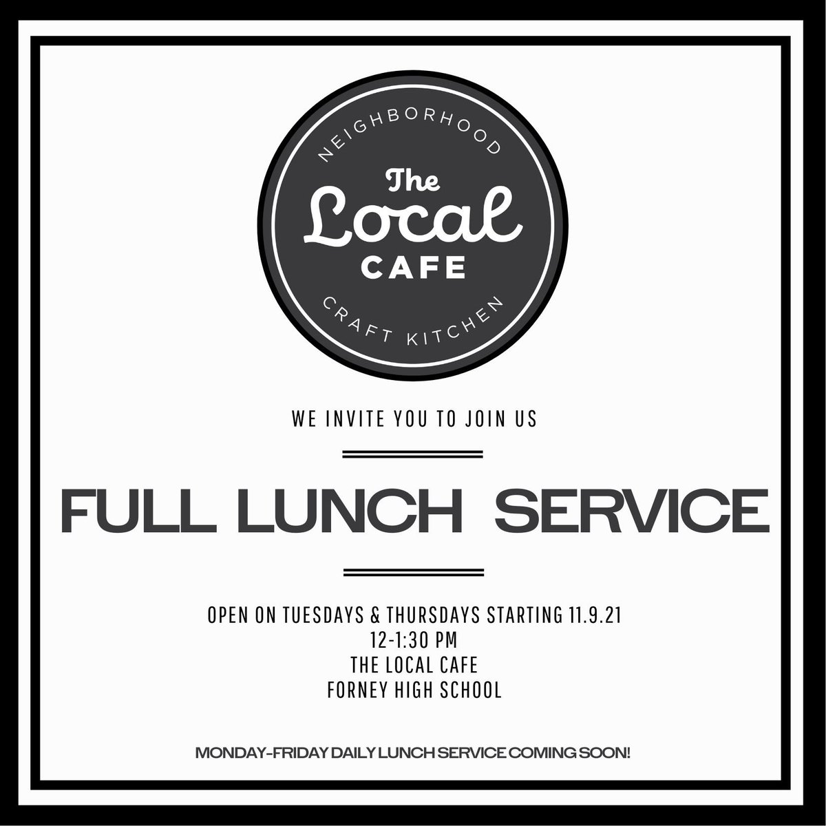 It's happening! The Local Café, powered by the FISD Culinary Arts Department, will officially open for sit down lunch service every Tuesday and Thursday starting November 9th! Come for the delicious food, stay for the #ForneyFamily.

Daily lunch service coming soon!