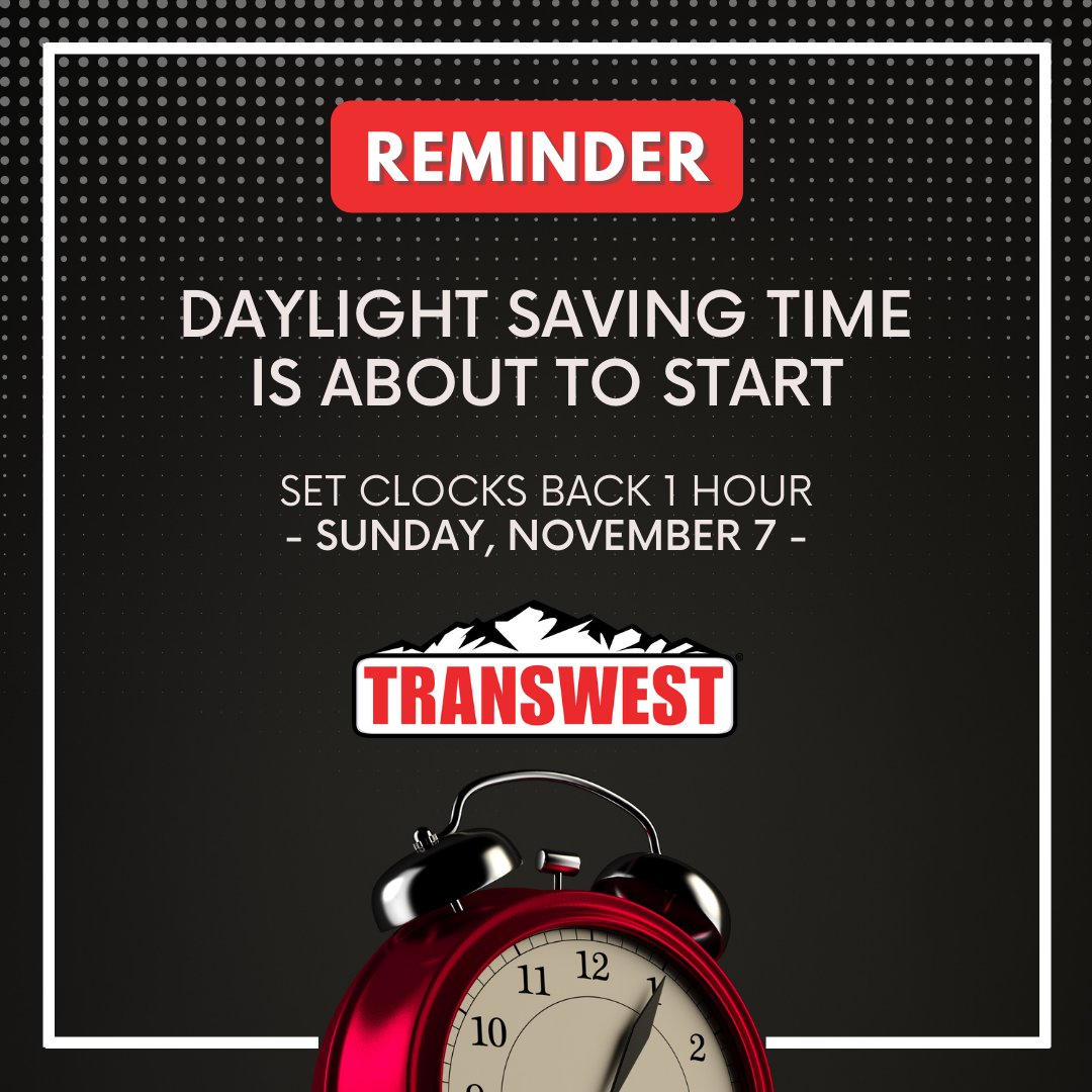 transwesttrucks's tweet photo. DO YOU AGREE CONTINUING WITH IT, OR HAS IT OUTLIVED ITS PURPOSE? LET US KNOW WHAT YOU THINK.
If you agree or not, this is your reminder for Sunday, Nov. 7, @ 2:00 am. Be sure to set your clocks back!

Enjoy your extra hour! 😃⌚️⏰✅🚫
#daylightsavings2021🕑 https://t.co/HD1DdUVcC0