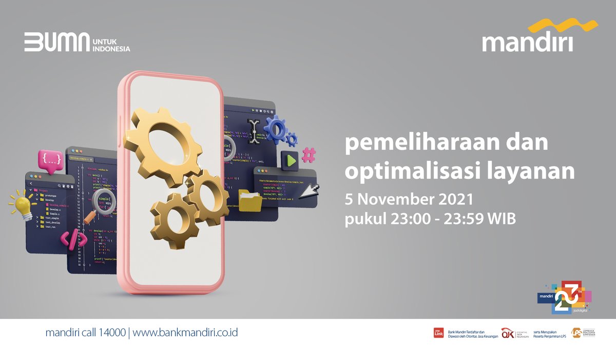 bankmandiri's tweet photo. Nasabah Yth,

Bank Mandiri akan melakukan pemeliharaan dan optimalisasi layanan pada tanggal 5 November 2021 pukul 23.00-23:59 WIB.

Terima kasih atas kepercayaan Anda dan mohon maaf atas ketidaknyamanannya. https://t.co/MwjRAsE6Ez