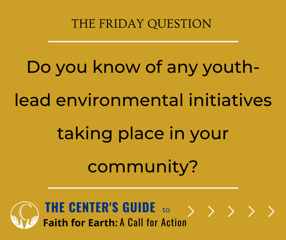 CenterEIE's tweet photo. THE FRIDAY QUESTION! Comment below with your thoughts. 
Interested in learning more? Explore the additional resources in The Center's Guide to Faith for Earth: A Call for Action at https://t.co/fteHU3FO3y  #CenterEIE #FaithforEarth #TheFridayQuestion https://t.co/sH13By52Vg