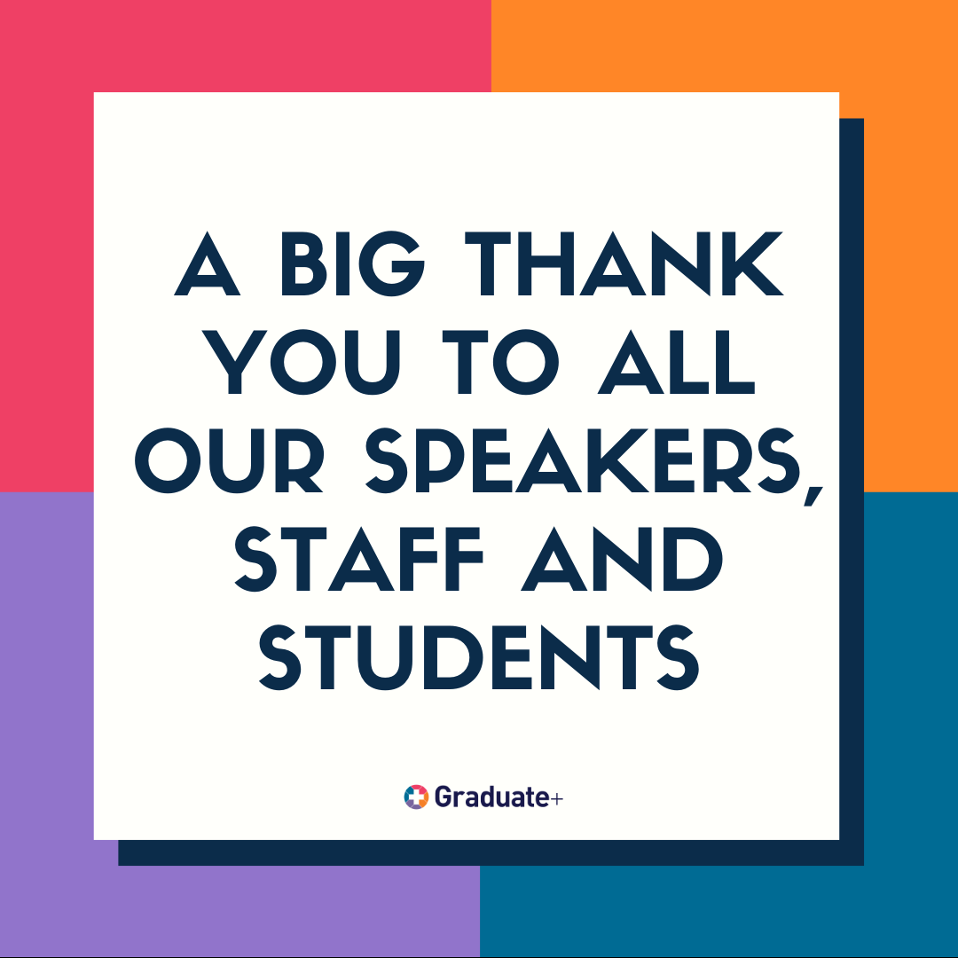 A big thank you to all our speakers, staff and students for coming along and supporting us through Graduate+ Week. 😁🙌

Don't forget that each session you attended can be added to your Bronze award!🏆