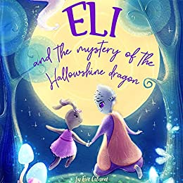 SandyPennyFaves's tweet photo. *****Five Stars - Eli and the Mystery of the Hallowshine Dragon - Beautifully illustrated book of friendship, magic, &amp; mystical creatures. Moon elf, Grandpa the Magician, a fairy &amp; a dragon join forces on an adventure of compassion, love, and bravery. https://t.co/6L31eYUaRt https://t.co/N23qcMeta6