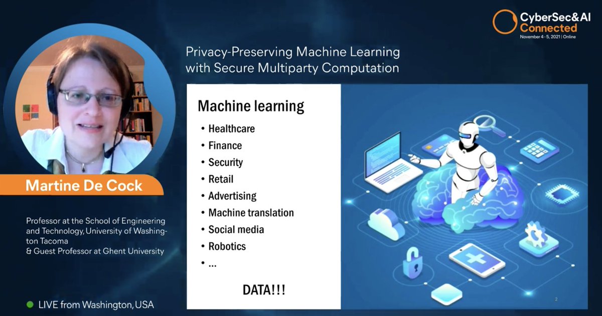 CyberSecAI's tweet image. Our next presenter is Professor Martine de Cock from the School of Engineering and Technology @UWTacoma. Hear her speak about Privacy-Preserving #MachineLearning with Secure Multiparty Computation.

 #CyberSecAI