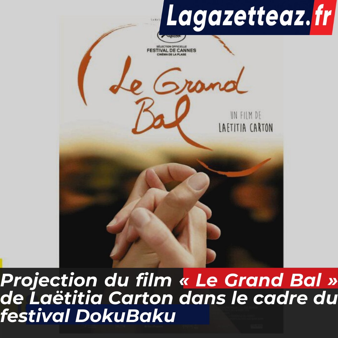 lagazetteazfr's tweet photo. Projection du film « Le Grand Bal » de Laëtitia Carton dans le cadre du festival DokuBaku https://t.co/gj8HcYaoNd… 
#DokuBakuFestival #Azerbaïdjan #LeGrandBal #film_documentaire #IFA
@KelleJerome4

@FranceBakou https://t.co/gK4Wy4tkrC