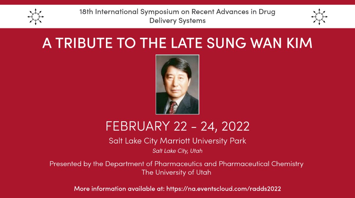 PHCEUutah's tweet photo. Registration is now open for the 18th International Symposium on Recent Advances in Drug Delivery Systems held in tribute to the late Sung Wan Kim, pioneer in the field of drug and gene delivery! https://t.co/jfYaOGL7Ee https://t.co/BZCM3MSEpY