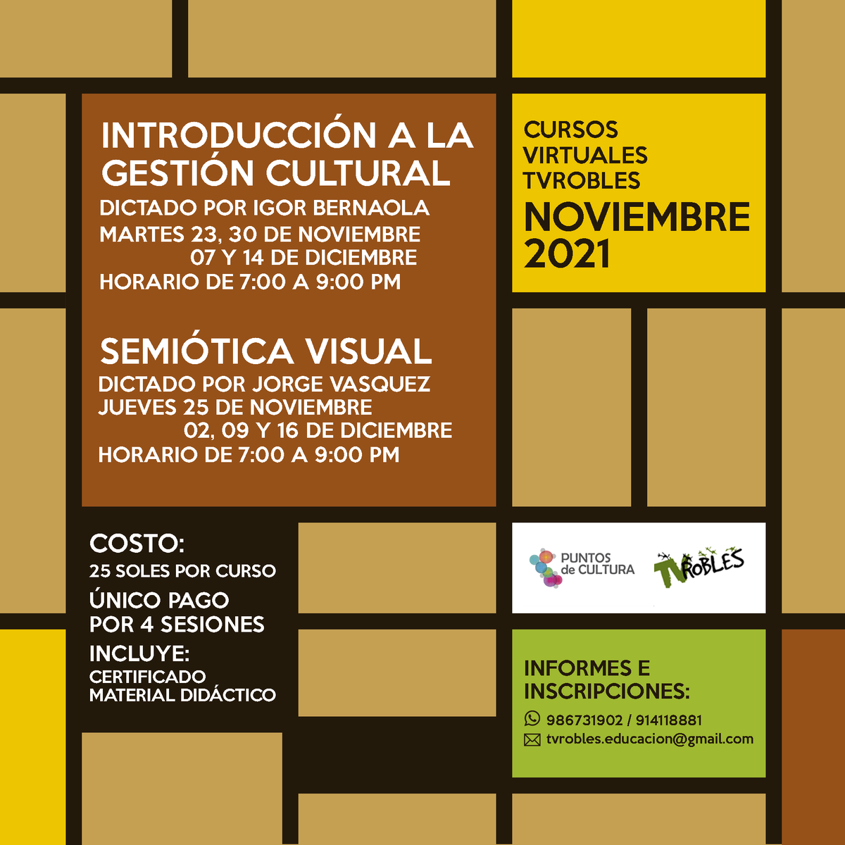 TVRobles's tweet photo. [#CursosTVRobles] 
Noviembre 2021
1.- Introducción a las Gestión Cultural.
2.- Introducción a la Semiótica Visual.
 
Informes e inscripciones:
💬WhatsApp 986731902/914118881
📧tvrobles.educacion@gmail.com https://t.co/xSpf14I9Kk