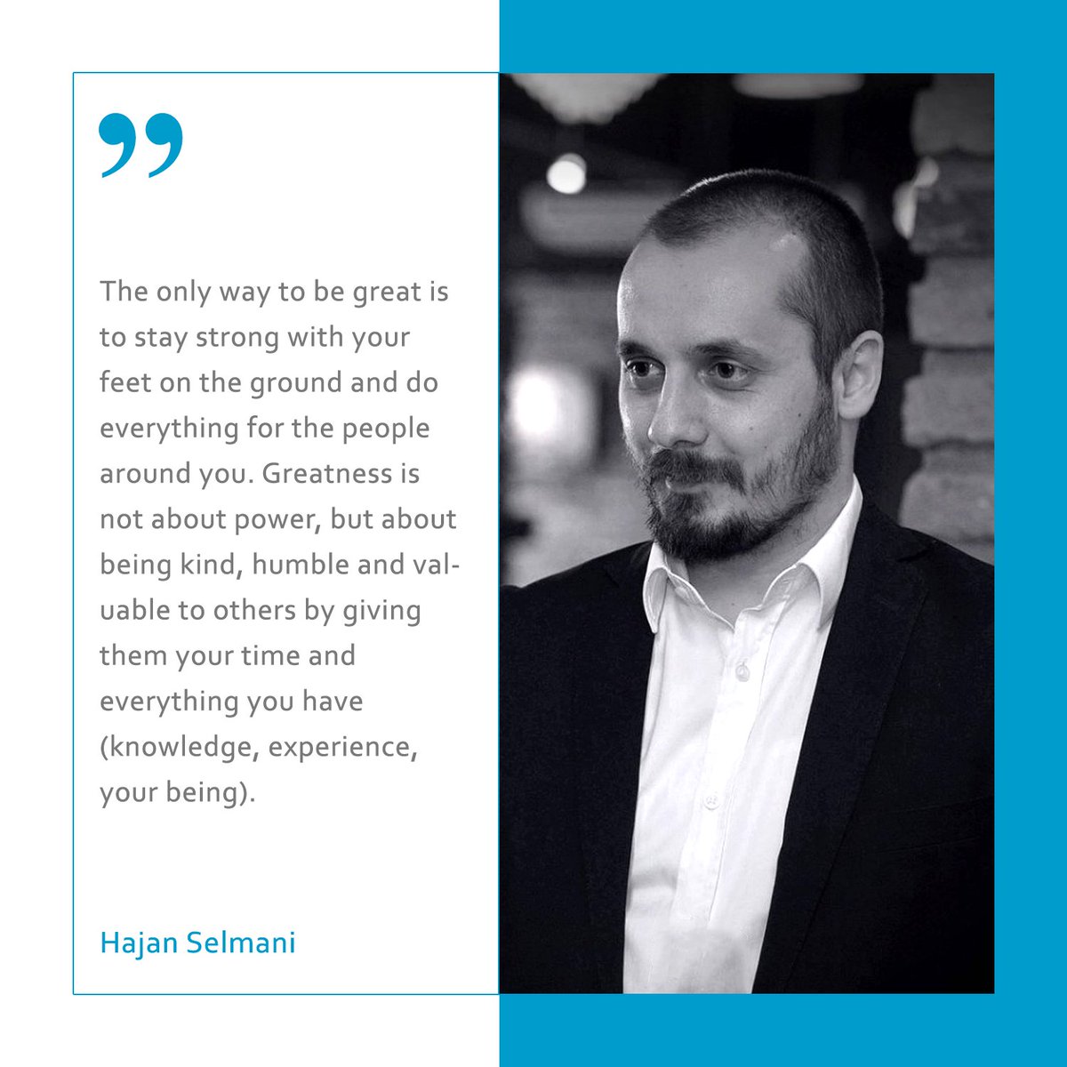 Today we commemorate the birthday of HASELT's founder and former CEO Hajan Selmani. In honor and memory of him, we share one of his many inspirational messages that bring positivity in our world 💙
