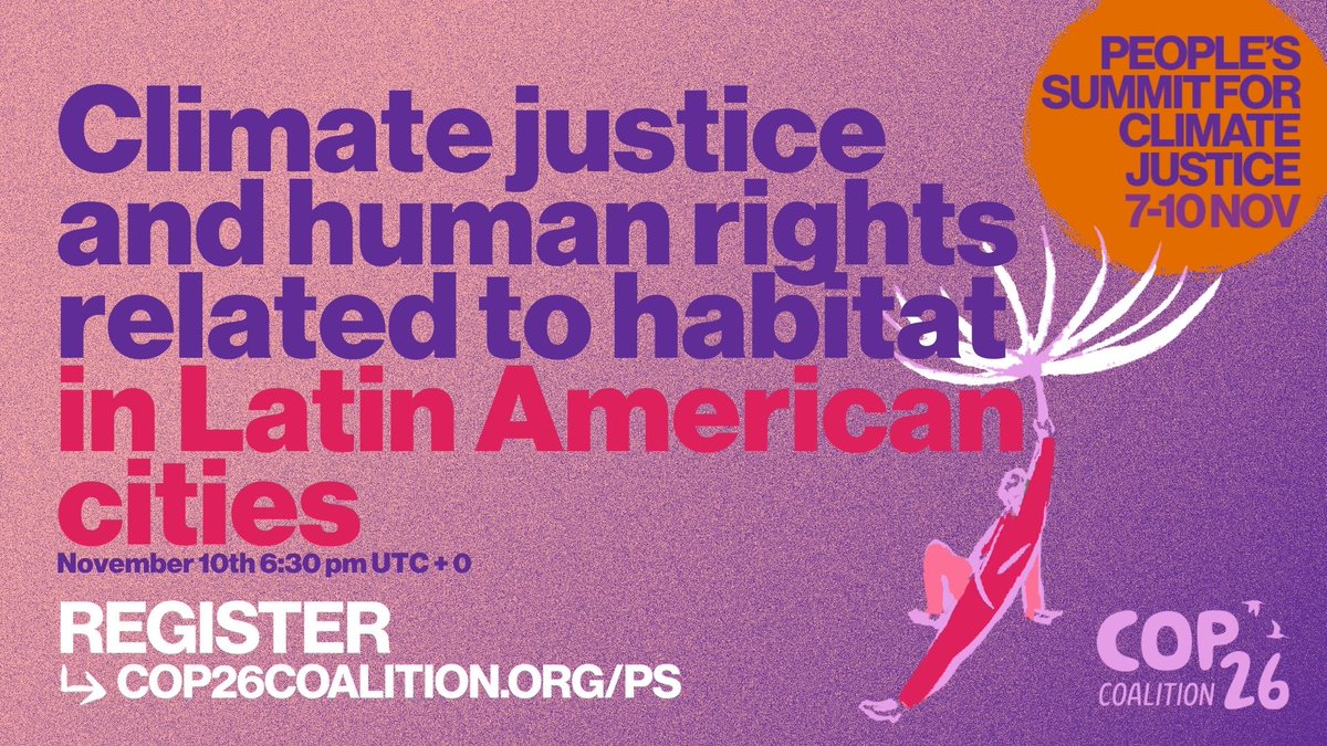 habitat_intl's tweet photo. 💥Join us for the People's Summit for Climate Justice with @COP26_Coalition
 
🟢Session : Climate justice and human rights to habitat in Latin American cities organized by Desco Perú and @fundasalsv 

📆Sunday 7th November

✍️https://t.co/MYnwbxYsaG

Info https://t.co/h4nsJkgikY https://t.co/5McaozYaoi