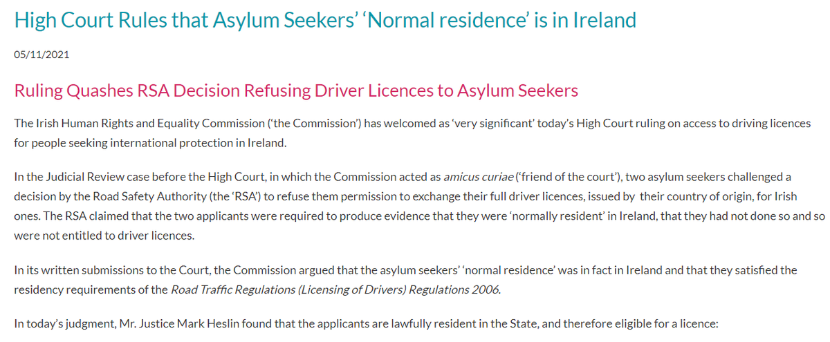 High Court Rules that Asylum Seekers’ ‘Normal residence’ is in Ireland
05/11/2021

Ruling Quashes RSA Decision Refusing Driver Licences to Asylum Seekers
The Irish Human Rights and Equality Commission (‘the Commission’) has welcomed as ‘very significant’ today’s High Court ruling on access to driving licences for people seeking international protection in Ireland.

In the Judicial Review case before the High Court, in which the Commission acted as amicus curiae (‘friend of the court’), two asylum seekers challenged a decision by the Road Safety Authority (the ‘RSA’) to refuse them permission to exchange their full driver licences, issued by  their country of origin, for Irish ones. The RSA claimed that the two applicants were required to produce evidence that they were ‘normally resident’ in Ireland, that they had not done so and so were not entitled to driver licences.
