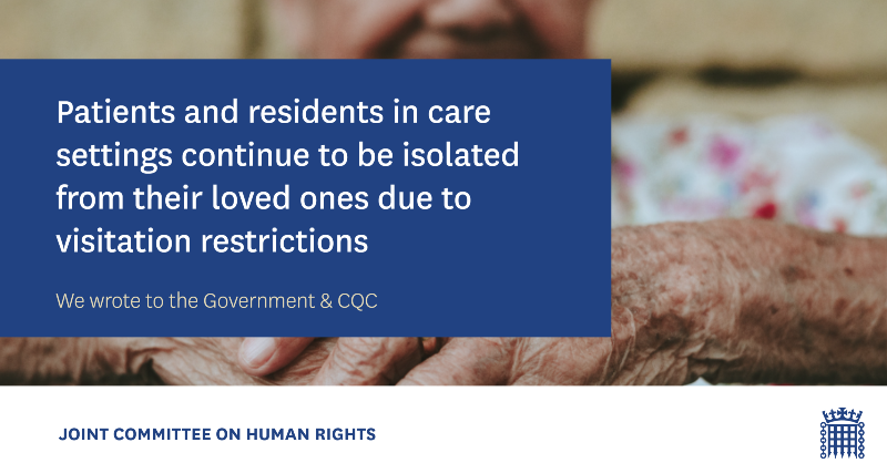 HumanRightsCtte's tweet photo. We've written to the @CareQualityComm and @DHSCgovuk Minister @GillianKeegan about worrying reports we have received that residents in care settings are still isolated from their loved ones due to highly restrictive rules on visits. Find out more here https://t.co/O4EeNdR9fW 1/3 https://t.co/aLHltIHHHv