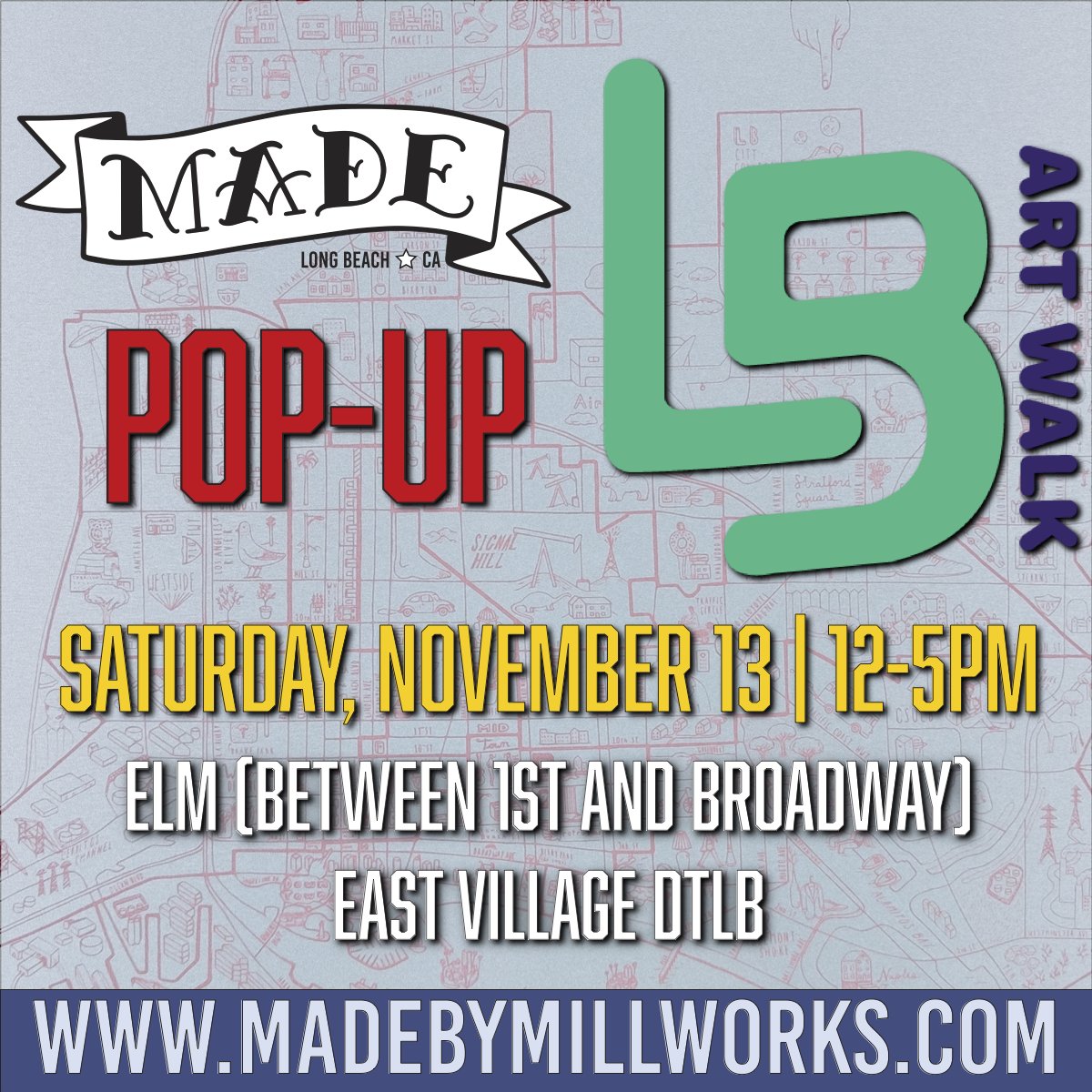 Saturday, November 13! Join us at LB Art Walk and get an early start on your holiday shopping by supporting local artists and makers whose products are not stuck on cargo ships. 
|
|
Map of LB in background by Dave Van Patten