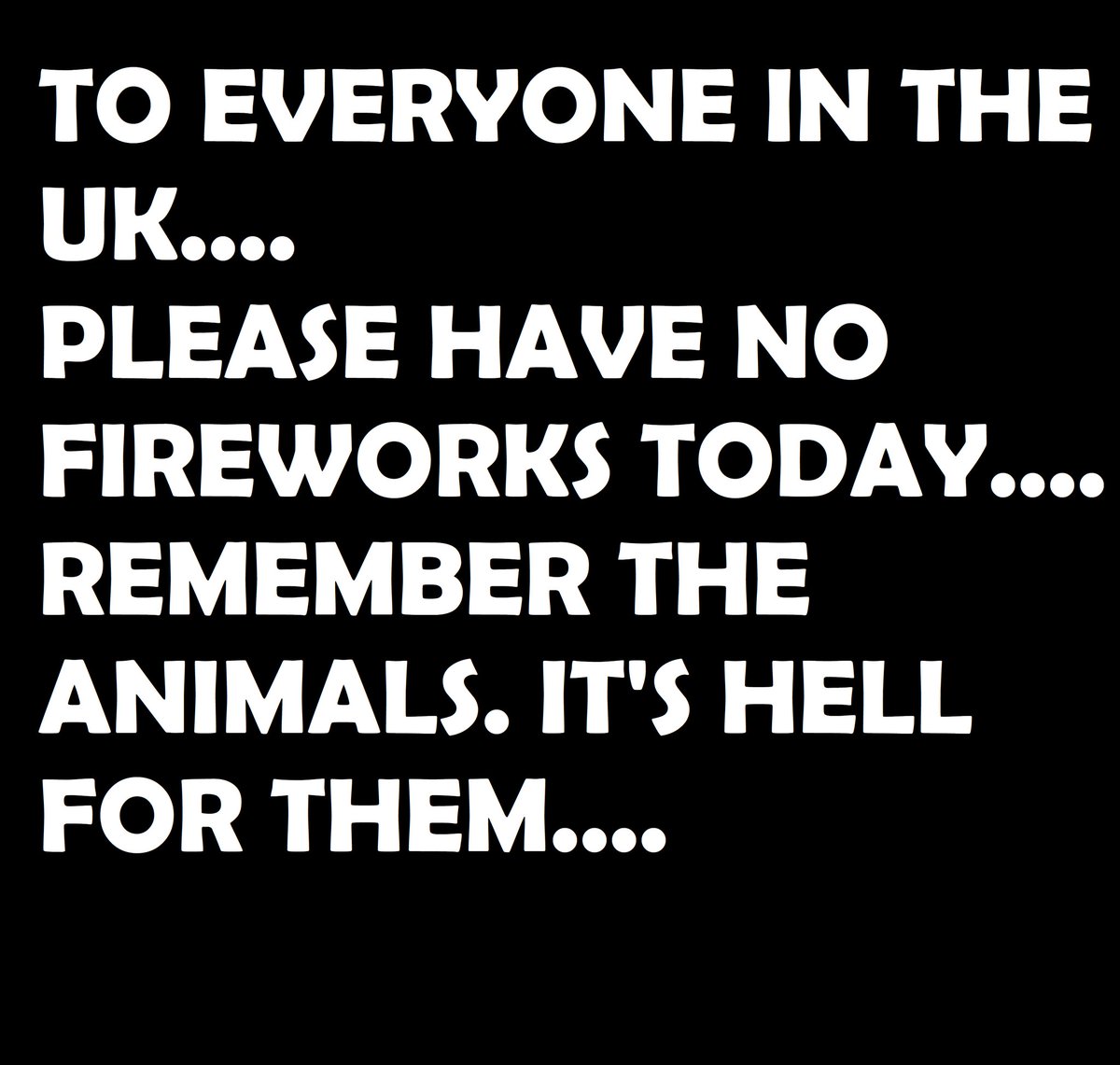 coldheartrevue's tweet photo. #BeKind #AnimalRights ... say NO to... #Fireworks #FireworksNight #November5th #GuyFawkesNight .... no more... https://t.co/Ww1vFaLnj3