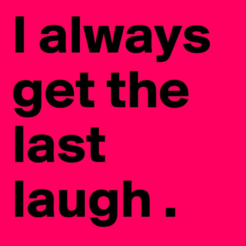 neuroforest's tweet photo. Laugh alone and the world thinks you're an idiot.

But you do always get the last laugh. https://t.co/YKDlsv9hBa