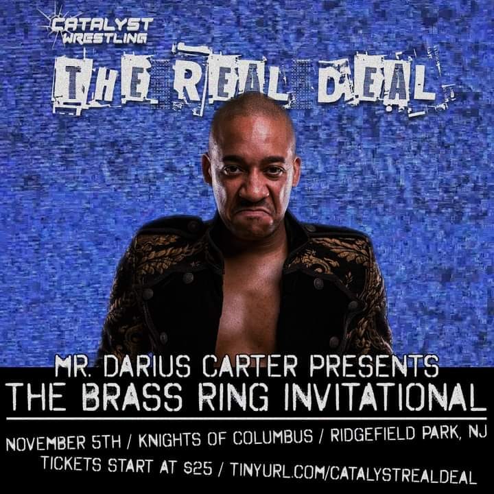 MrDariusCarter's tweet photo. 🎭 TONIGHT ▪︎ 8pm 🎭
Presented by the #AllFather
Sponsored by @CulpepperLegal
On this Fifth of November, at @CatalystWrestle #TheRealDeal, you witness the return of my #BrassRingInvitational!
Why? Because I AM the Real Deal.
WHO will step up??
#CatalystRealDeal #NJ https://t.co/ZPsCzlWqrh
