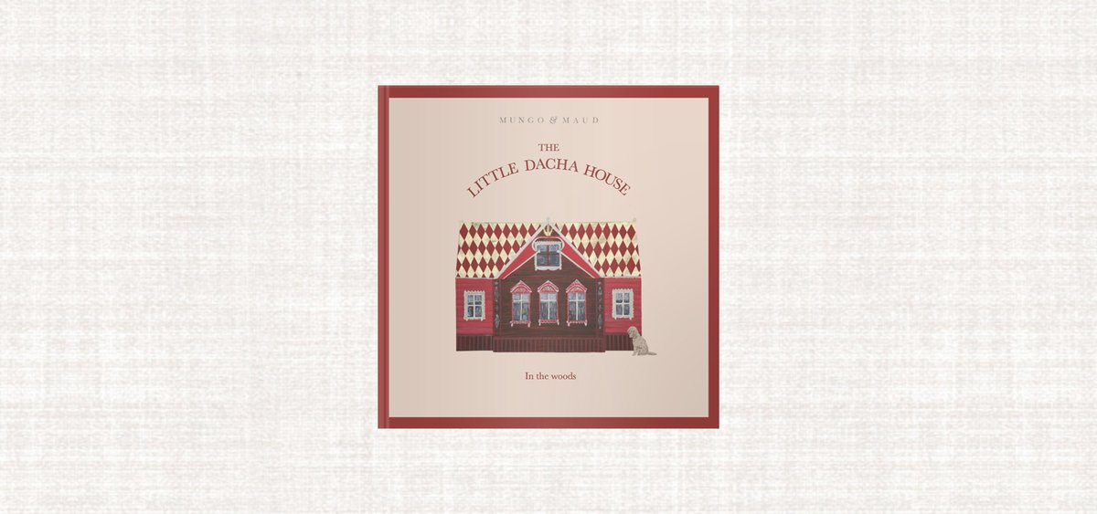 Mungo &amp; Maud welcomes you to the little Dacha house. 
 Its damask red windows and gold-checkered roof gleam through the trees, calling to those who happen upon it whilst wandering by… follow the trail to discover the quiet riches that lie awaiting. 

online.flippingbook.com/view/870289797/