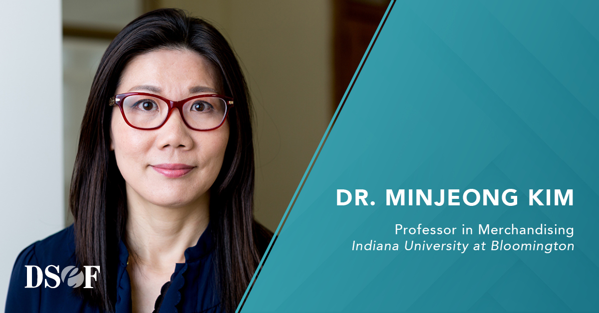 TheDSEF's tweet photo. This #FellowFriday, we highlight #DSEFfellow Dr. Minjeong Kim (@minjeongkim_iu), Professor in #Merchandising at @IUBloomington. Thank you for your dedication to teaching students about #ConsumerBehavior and #DigitalMerchandising. https://t.co/hT3dXIQt0P
