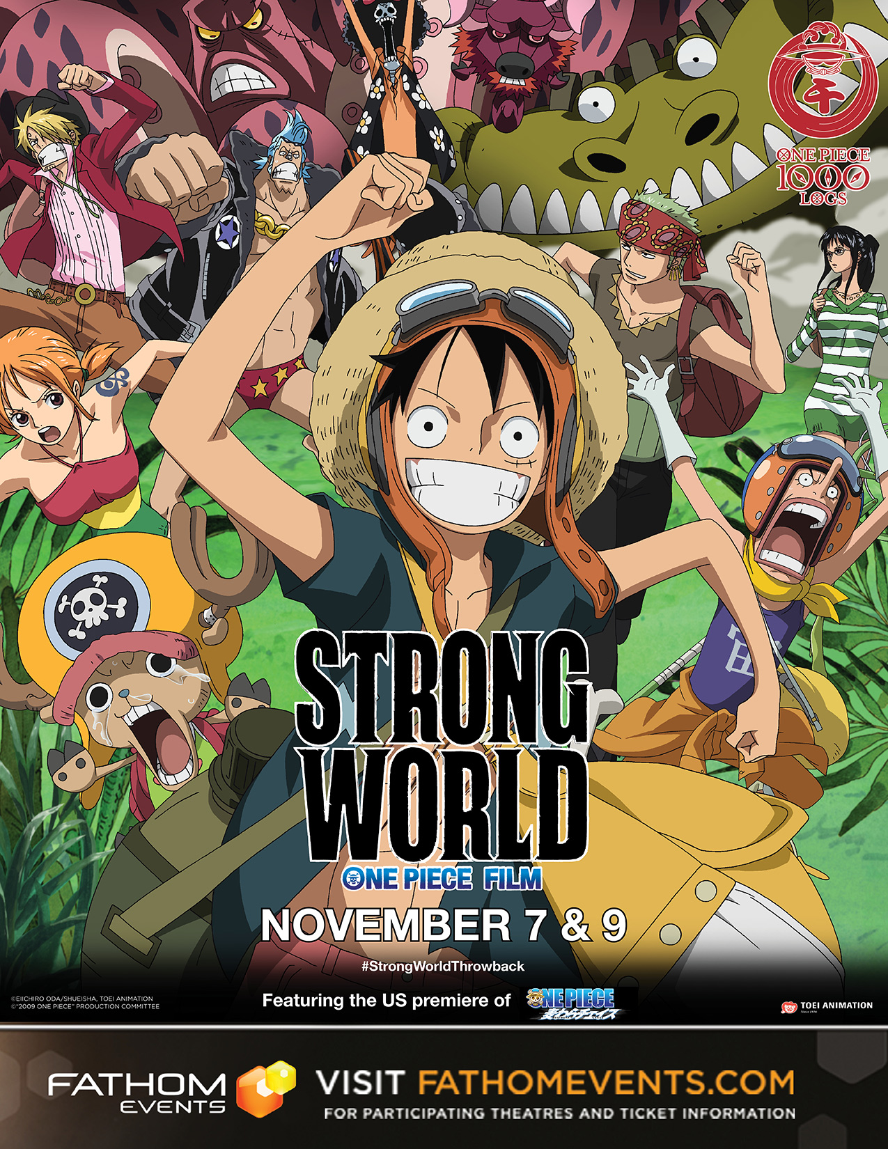 One Piece Film 11 Toei Animation on Twitter: "Get your 🍿 ready. In celebration of 1000 episodes, One Piece Film: Strong World premieres in the theaters across the U.S. this Sunday, 11/7 (English dub) and Tuesday,