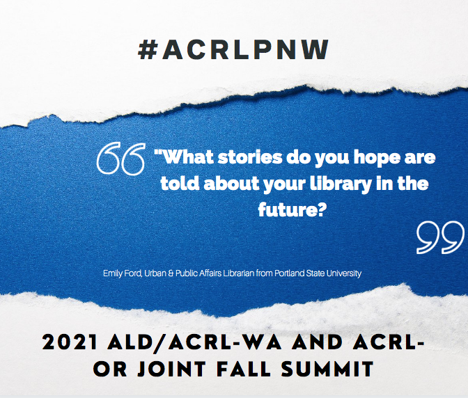 ACRLWA's tweet photo. 2021 ALD/ACRL-WA and ACRL-OR Joint Fall 
Emily Ford, Urban &amp; Public Affairs Librarian from Portland State University 
PRESENTATION: Librarianship Is Person: Qualitative Library Practices in the [Post]COVID-10 Era
Stories? Thoughts?
#COVIDLibrary
#LibrariesStrong
#ACRLPNW https://t.co/Y6aFA1elOy