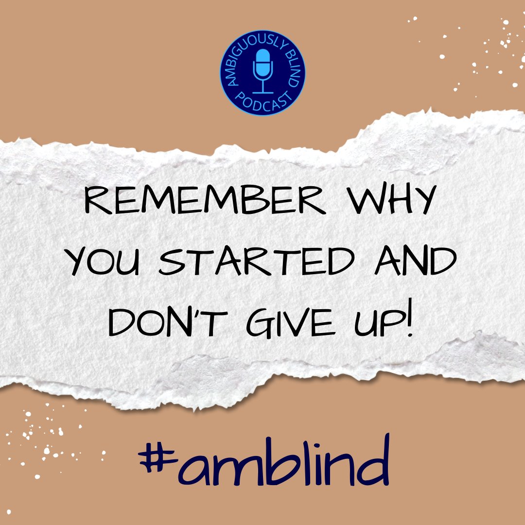 Remember why you started and don't give up!
#amblind #podcast #tremendous #vip #blind #a11y #opticneuropathy #lowvision #meningitis #survivor #WrechEm #advocate #gm #moodchallenge #champions #champs #herewego #RiseUp #goodmorningworld #quotes #quoteoftheday #dontquit #dontgiveup