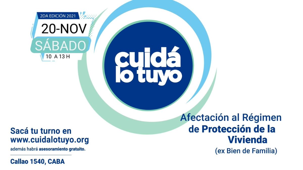 #Sabado 20 de noviembre protegemos gratis tu vivienda. Sacá turno en cuidalotuyo.org para el ex Bien de Familia o para cualquier consulta que tengas con un escribano. En Av. Callao 1540 #CABA