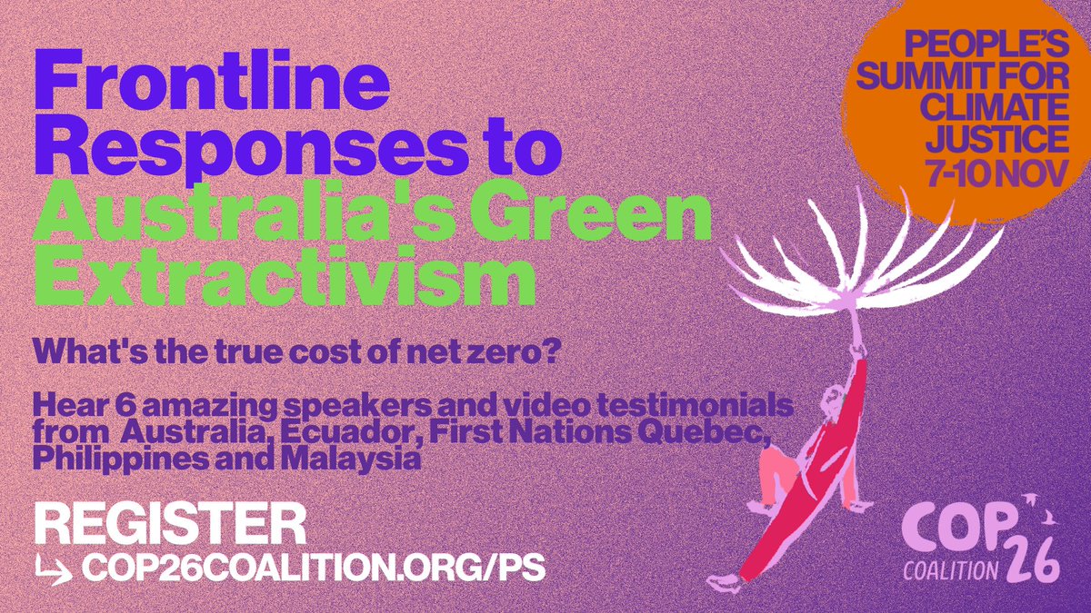 Claireburgo's tweet image. Mon 8/11 @ #ThePeoplesSummit - hear from activist researchers &amp;amp;  frontlines impacted by Australia's mining boom for 'critical' minerals such as lithium and copper. Register: bit.ly/3nVpkIG
#COP26Glasgow #JusticeTransition 
@COP26_Coalition
@AID_WATCH
@_YLNM