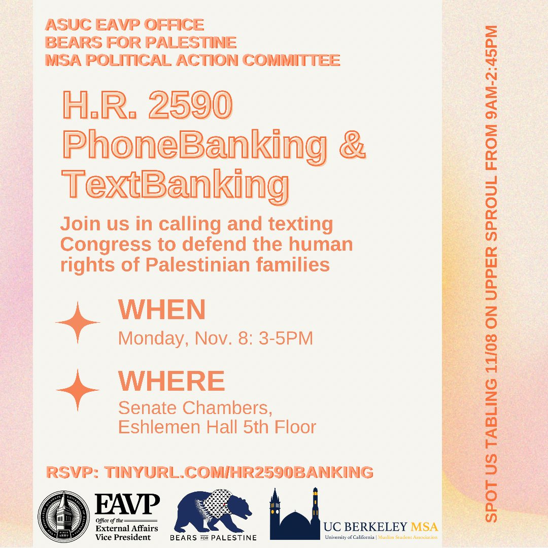 ASUCEAVP's tweet photo. Want Congress to fight against human rights abuses in Palestine? 

Join us, Bears for Palestine, and MSA in learning about and advocating for HR 2590. We’ll be calling our local reps on Monday, Nov. 8th from 3-5pm to finally take a stand!

RSVP: https://t.co/kdMeZY1gm0 https://t.co/vexDcW80qt