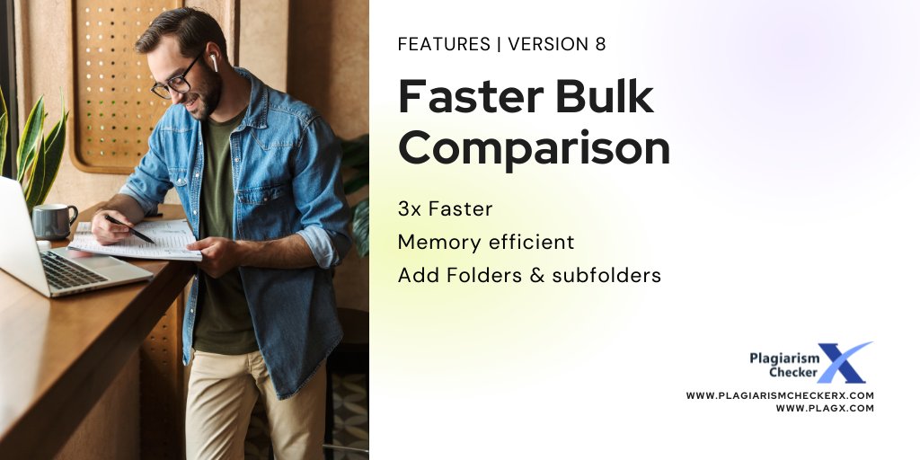 Bulk Comparison is 3x Faster | Memory efficient | Add Folders &amp; subfolders. Download and enjoy more updates on <a href="/PlagiarismX/">Plagiarism Checker X</a> Version 8.
#New #Version #Released #PlagiarismChecker #Software #Safe #organize #Faster