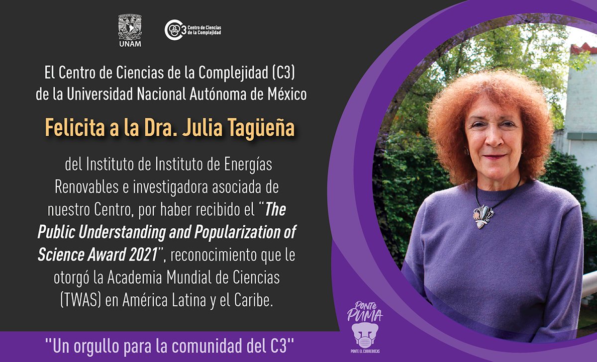 C3UNAM's tweet photo. Este año, la Academia Mundial de Ciencias (TWAS) otorgó el "Public Understanding and Popularization of Science Award 2021" en América Latina y el Caribe a la investigadora asociada al C3 Julia Tagüeña. https://t.co/u7dg9gwZqm