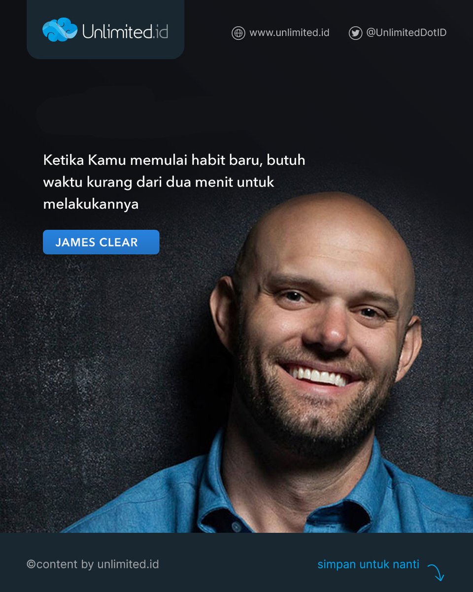 UnlimitedDotID's tweet image. Kamu mau membuat habit baru? Bisa banget nih terapin 2 minute rule

- Mulai kerjakan sekarang dalam 2 menit
- Kerjakan dulu selama 2 menit
- Tahan distraksi selama 2 menit 

#SobatUnlimited #tipswebsite #website #motivasi #motivation #2MinutesRule #habit #kebiasaan #jamesclear