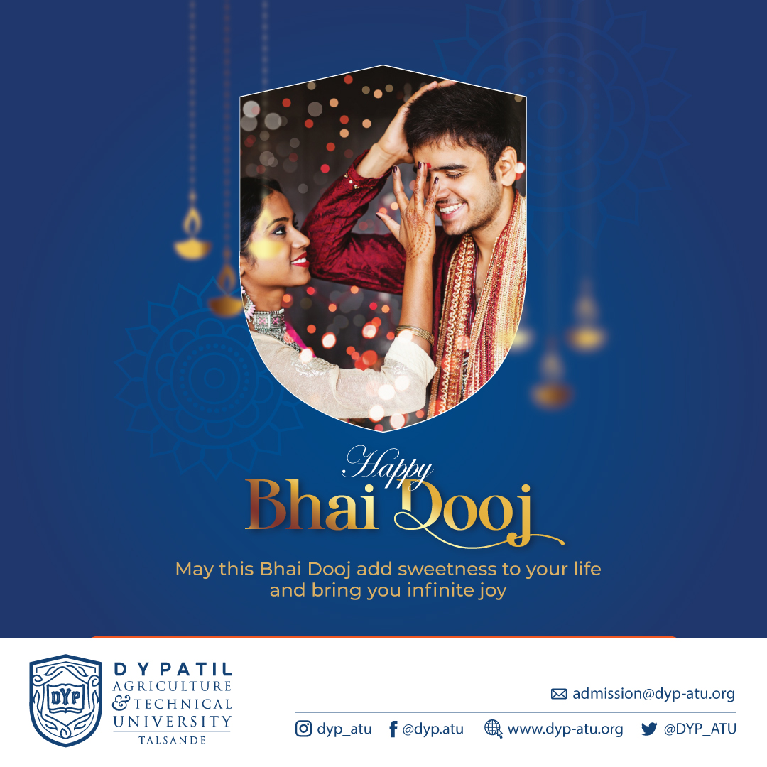 May this Bhai Dooj add sweetness to your life and bring your endless joy. 
Happy Bhai Dooj!

#bhaidooj #bhaidoojspecial #bhai #rakhi #bhaibehen
#love #bhaibhai #brothersisterlove #festival
#bhaidoojgifts #happybhaidooj #DYPatiluniversity #dypatu #Buildknowledge