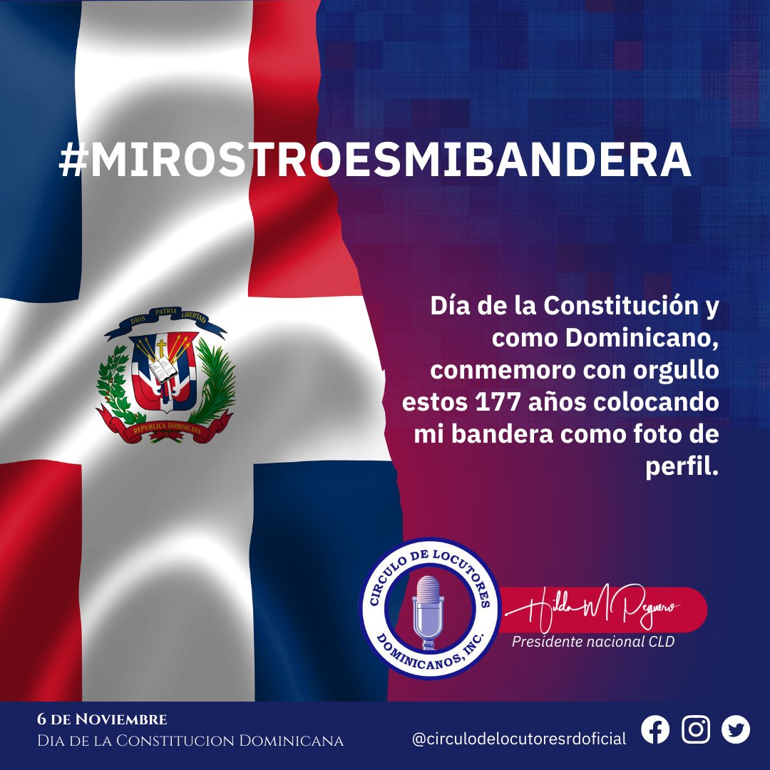 Círculo de Locutores Dominicanos promueve que cada dominicano ponga la bandera dominicana 🇩🇴, como su foto de perfil en las redes sociales, por el día de mañana 6 de noviembre- Día de la Constitución con el hashtag #mirostroesmibandera  <a href="/z101digital/">Z101 Digital</a> <a href="/ZOLFM1065/">ZOL 106.5 FM</a> <a href="/PresidenciaRD/">Presidencia de la República Dominicana</a>