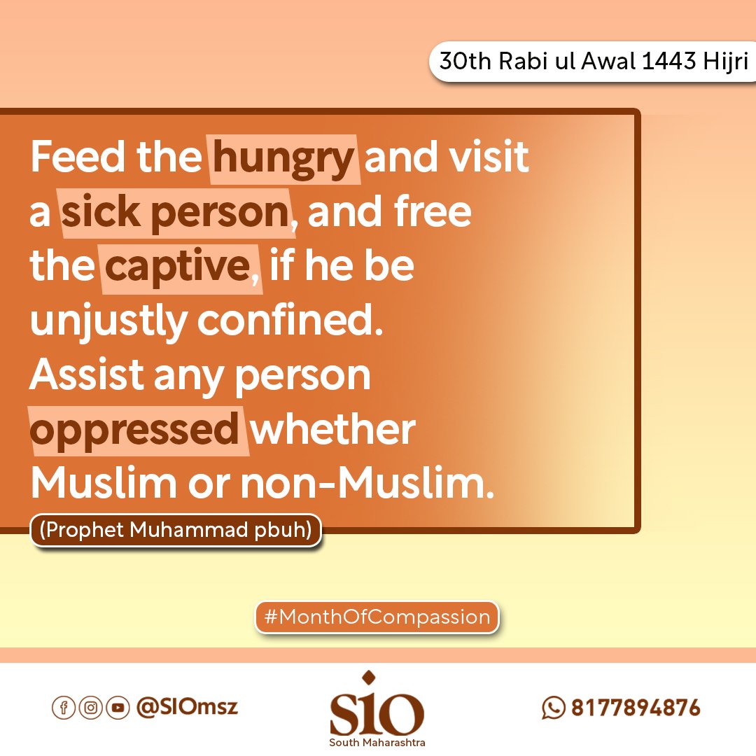siomsz's tweet photo. "Feed the hungry and visit a sick person, and free the captive, if he be unjustly confined. Assist any person oppressed whether Muslim or non-Muslim."
(Prophet Muhammad pbuh)
Source: Sahih al-Bukhari 5649
#monthofcompassion
#prophetmohammadpbuh https://t.co/OBjqbNofNu