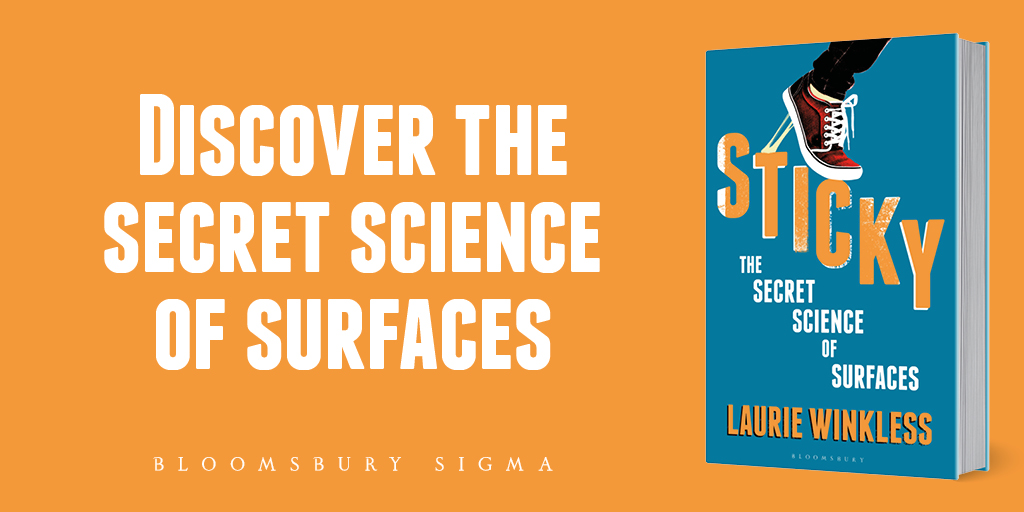 sigmascience's tweet photo. Next week we publish @laurie_winkless' book STICKY.
Explore the fascinating world of friction – a force that has a big impact on our lives.
Available for pre-order now: https://t.co/8nWvBu4fta
#stickybook https://t.co/YN4EjVC5jj