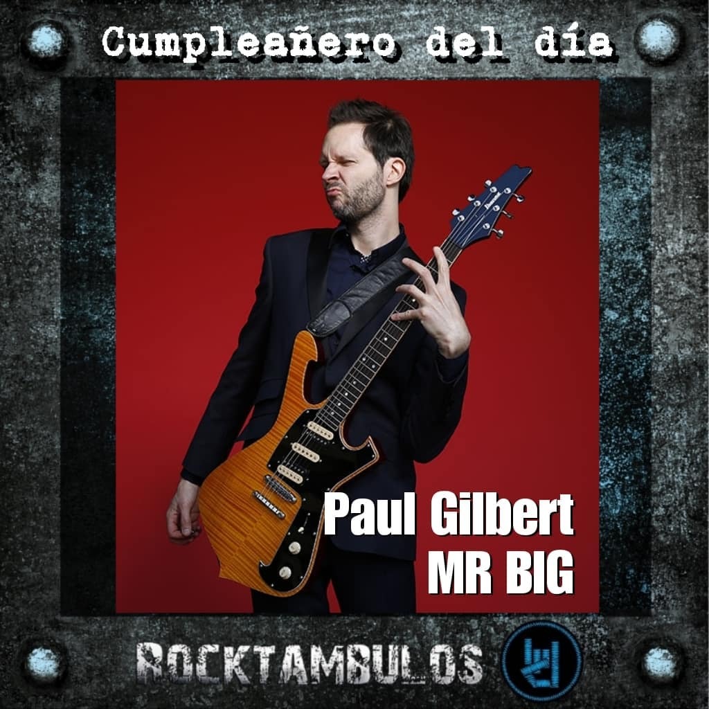El virtuoso Paul Gilbert está cumpliendo 55 años el día de hoy. Happy birthday Paul 