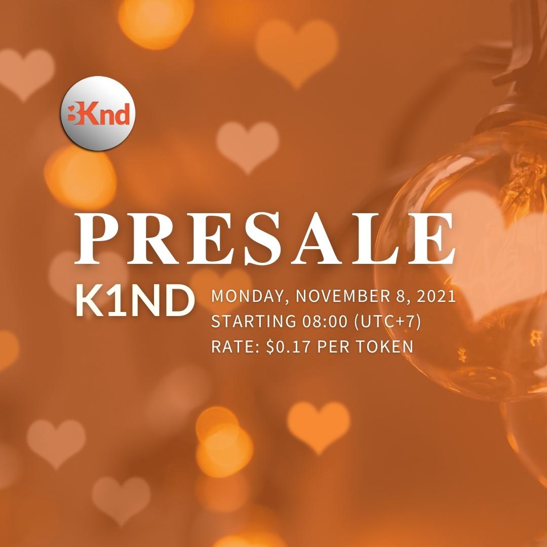 TokenBekind's tweet photo. Let's welcome: our PRESALE stage!
It's that time! You have been waiting for it.
On Monday, November 8, 2021, starting at 08.00 AM (UTC+7), you can now buy K1ND at the rate of $0.17 per token.
K1ND is the pre-token for our PRESALE. https://t.co/MtRqJ2PipV