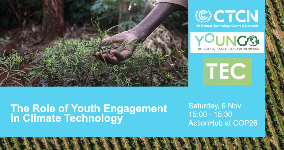 EluarFuchs's tweet photo. Join us today at 15:00 for our second @UNFCCC_CTCN, #TEC &amp; #YOUNGO event “The Role of Youth Engagement in Climate Technology” 15:00-15:30 at the #ActionHub @IYCM #COP26 https://t.co/CECuqHFwjh