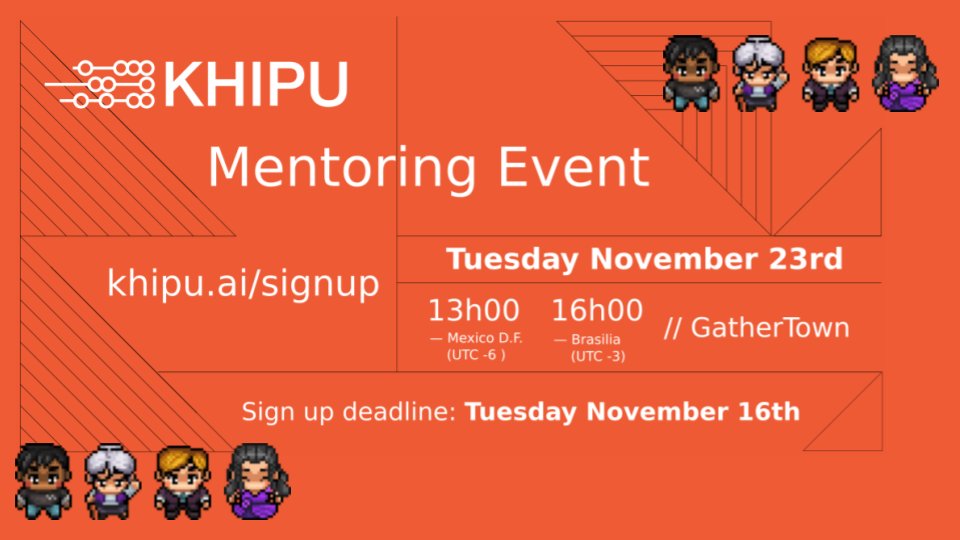 Khipu_AI's tweet photo. Mentoring opportunity to close the #khipu2021 Event Series. Tue Nov 23rd at 4PM Brasilia (7PM GMT) on GatherTown. It's a space to discuss your projects, ideas or questions with an expert on the topic of your choice. Free registration (DEADLINE NOV 16) https://t.co/WcxK2yostu https://t.co/ohMG9owfld