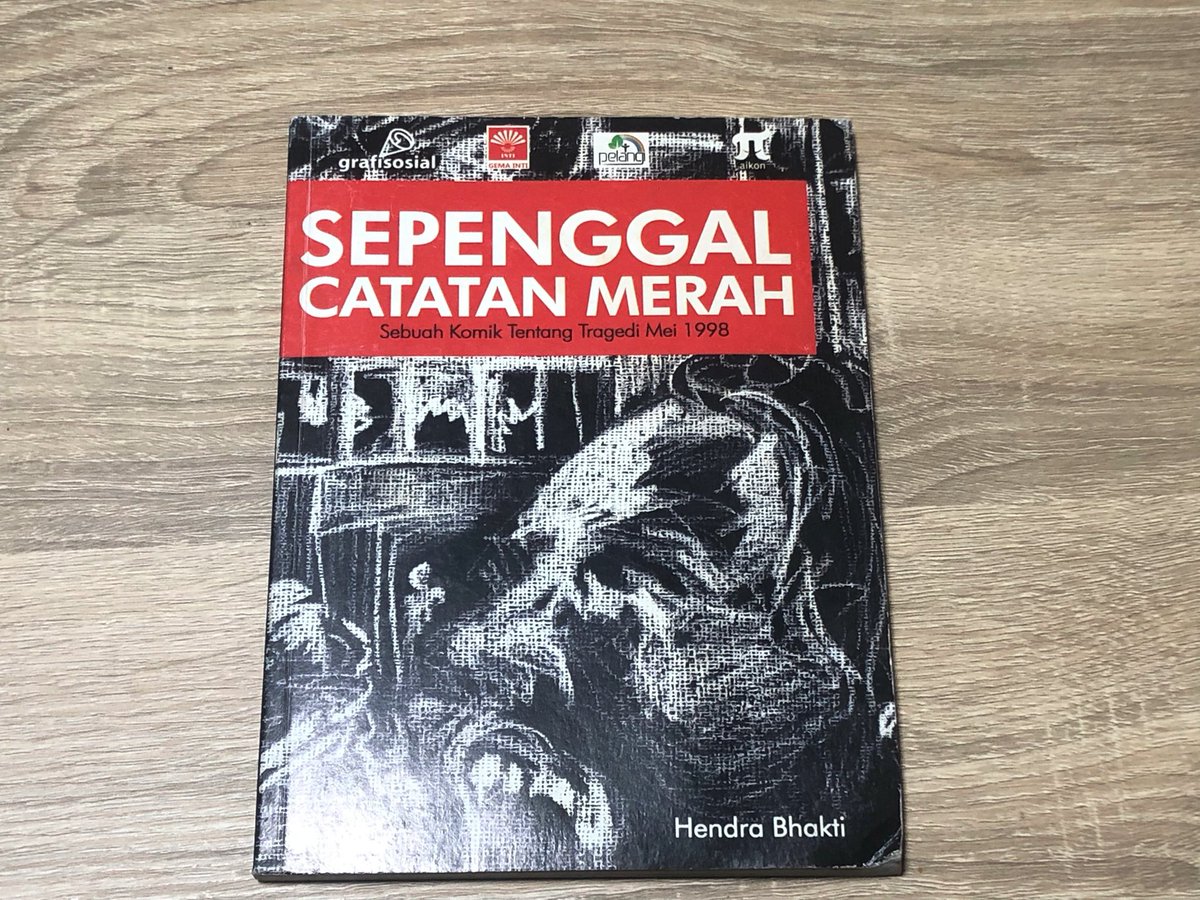 Akhirnya bisa didapat. Hendra Bhakti, Sepenggal Catatan Merah - Sebuah Komik tentang Tragedi Mei 1998.