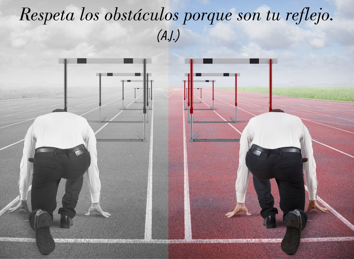 Respeta los obstáculos porque son tu reflejo.