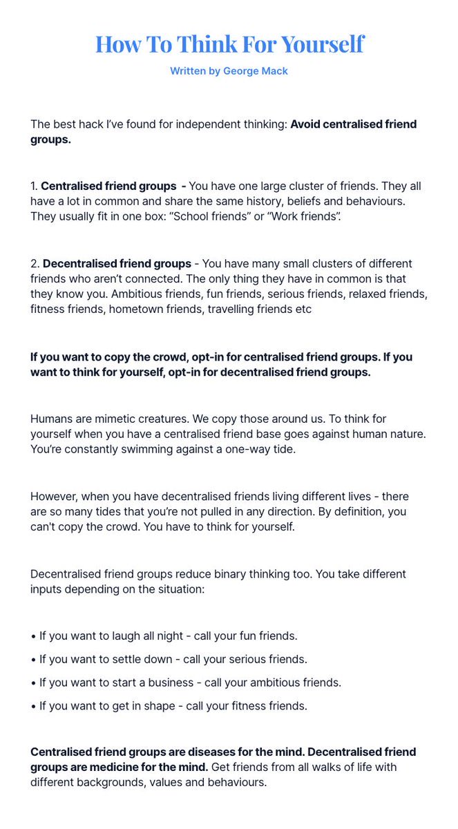 Decentralized Friend GroupsCentralized Friend Group: one cluster of friends with shared backgrounds and beliefs.Decentralized Friend Groups: small clusters of friends unconnected to each other.Opting for decentralized friend groups is the key to independent thought.