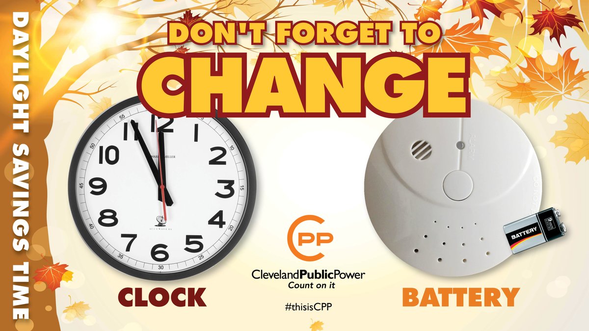 clepublicpower's tweet photo. Leaves are falling, and now you can fall asleep for an extra hour. Take advantage of daylight savings time, and turn your clocks back tonight before turning in. #daylightsavings #turnyourclocksback #replacebatteriesinsmokedetectors #thisiscpp @CityofCleveland https://t.co/K2u3ZzFtd6