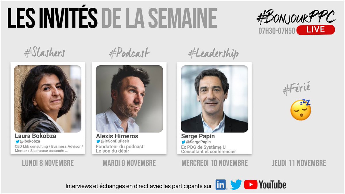 PPC's tweet photo. 🔥🔥Les invités du 7h30 live
Lundi #Slashgen @Lbokobza https://t.co/rLR7NSXkaA
Mardi #Podcast @leSonDuDesir https://t.co/BthWhAAoRa
Mercredi #Leadership @SergePapin https://t.co/VRj7ud2a2q
et vendredi #Débrief @Louisa_A @4lettres https://t.co/eBX8111RU3
#BonjourPPC #Podcast https://t.co/TgeIsDDACu