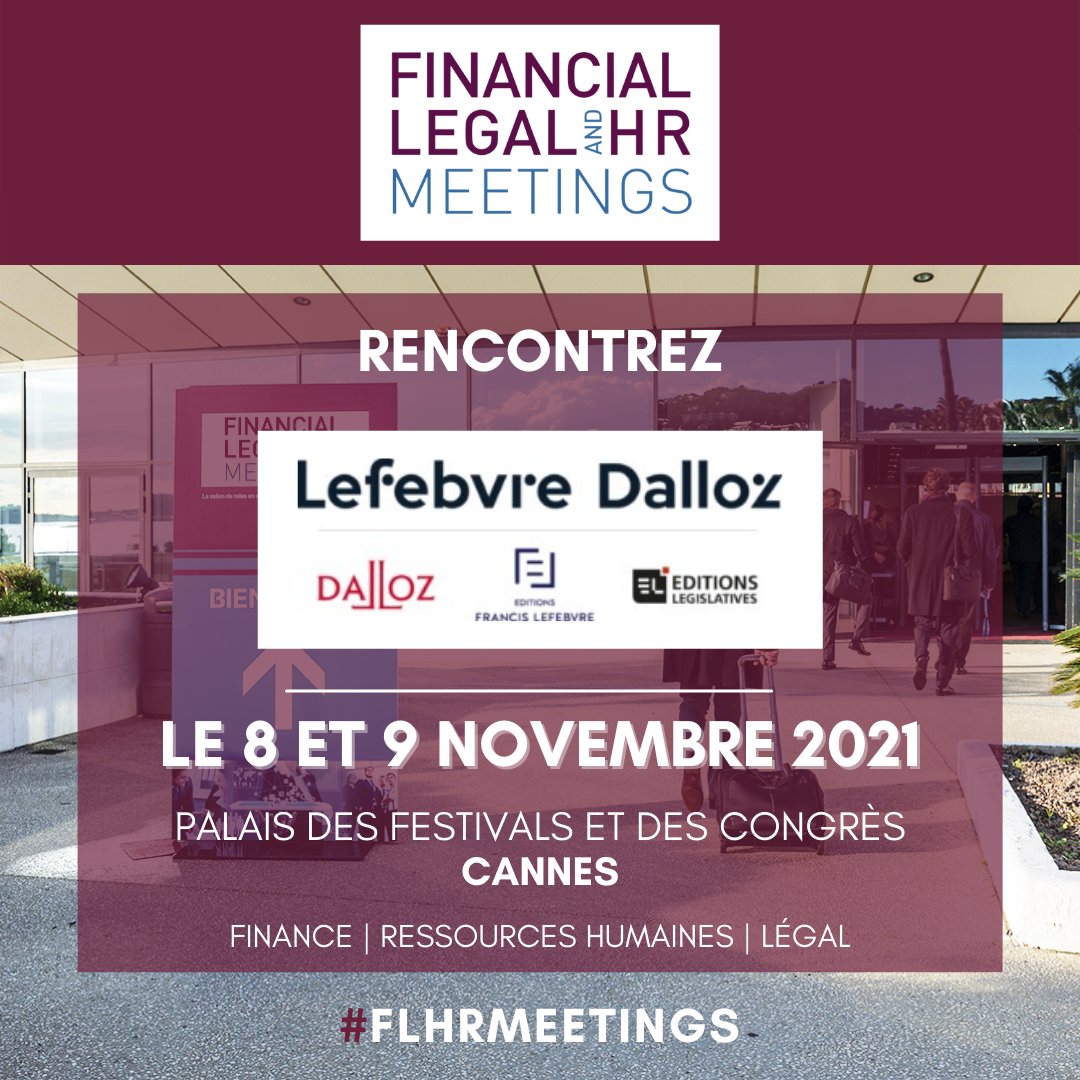 Demandez votre badge > bit.ly/VisitFLHR21

Rejoignez Lefebvre Dalloz, à #FLHRMeetings le 8 et 9 novembre au Palais des Festivals et des Congrès à Cannes.

#RH #DAF #Expertise #Logiciel #Documents #Gestion #Risque #FLHRMeetings #Lefebvre #Dalloz