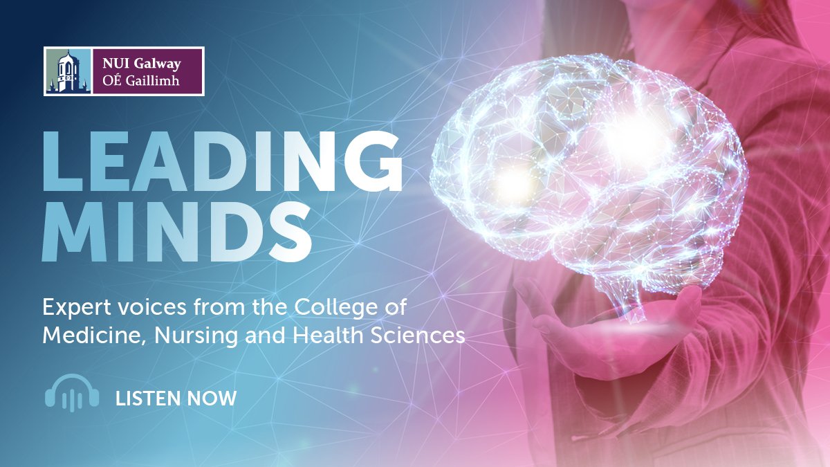 Heard the news? We have a #podcast Listen to #leadingminds from the College of Medicine Nursing and Health Sciences @nuigalway in conversation with @jonathan_mccrea