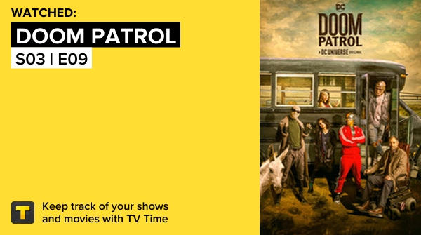 I've just watched episode S03 | E09 of Doom Patrol! #doompatrol  tvtime.com/r/221AY #tvtime