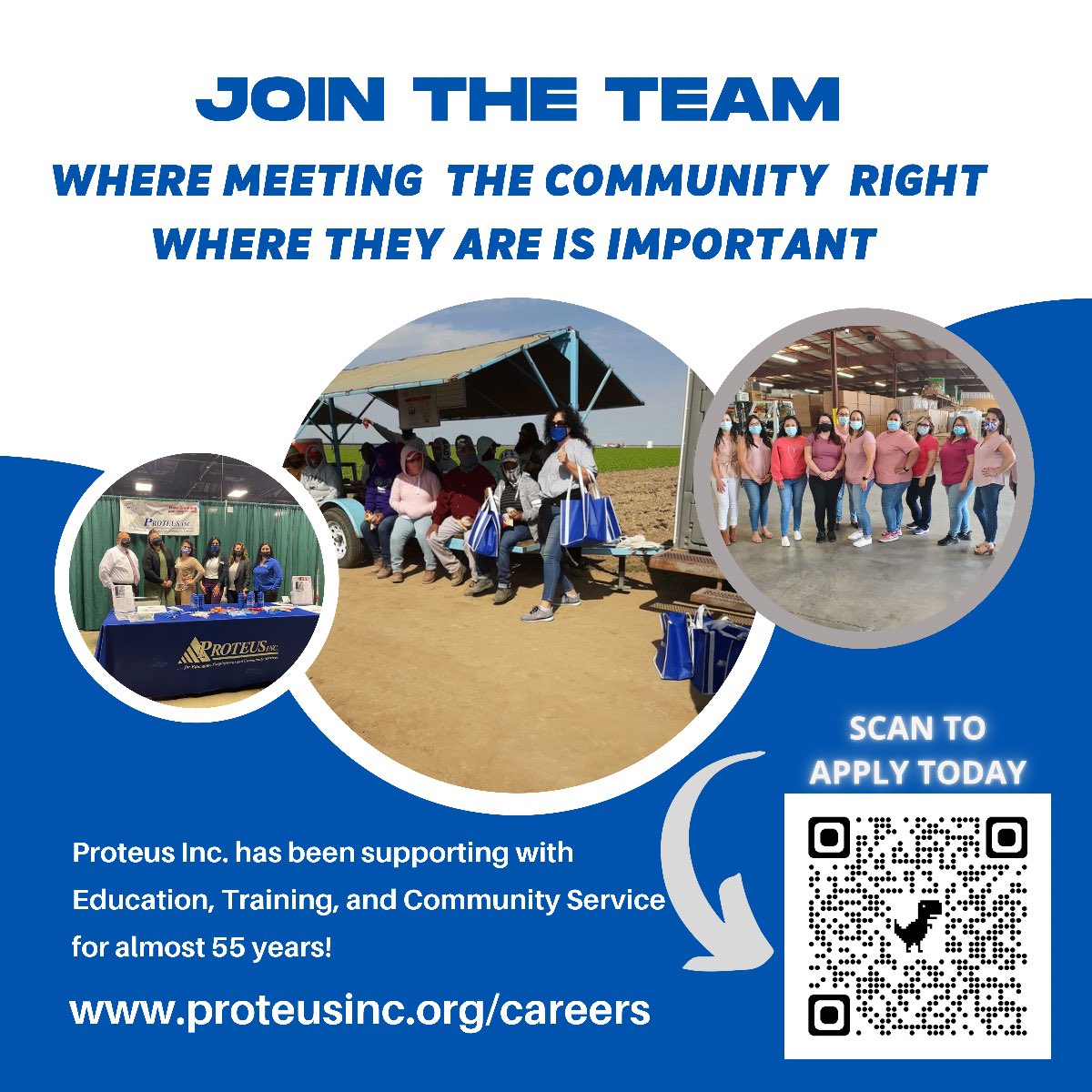 We are hiring! Apply even if you don’t see a specific position. We are always looking for talent.
If you are from Kings, Kern, Tulare or Fresno County, there is a Proteus Inc. near you! Click the QR Code to Apply Today or visit proteusinc.org/careers