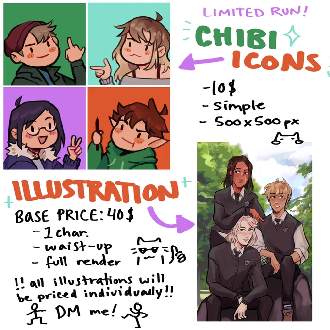 HI! i'm offering a limited run commission of these chibi icons for 10$ :D
my regular commissions are also available and are priced on a case-by-case basis!
#commissionsopen 
**nervous about DMing me? don''t be, I'm happy to hear your idea and find a price that works for us both! 
