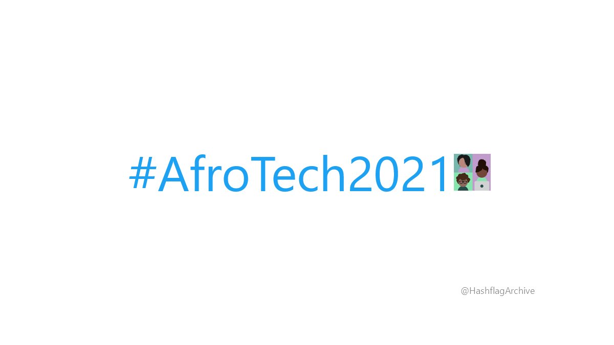 HashflagArchive's tweet image. #AfroTech2021