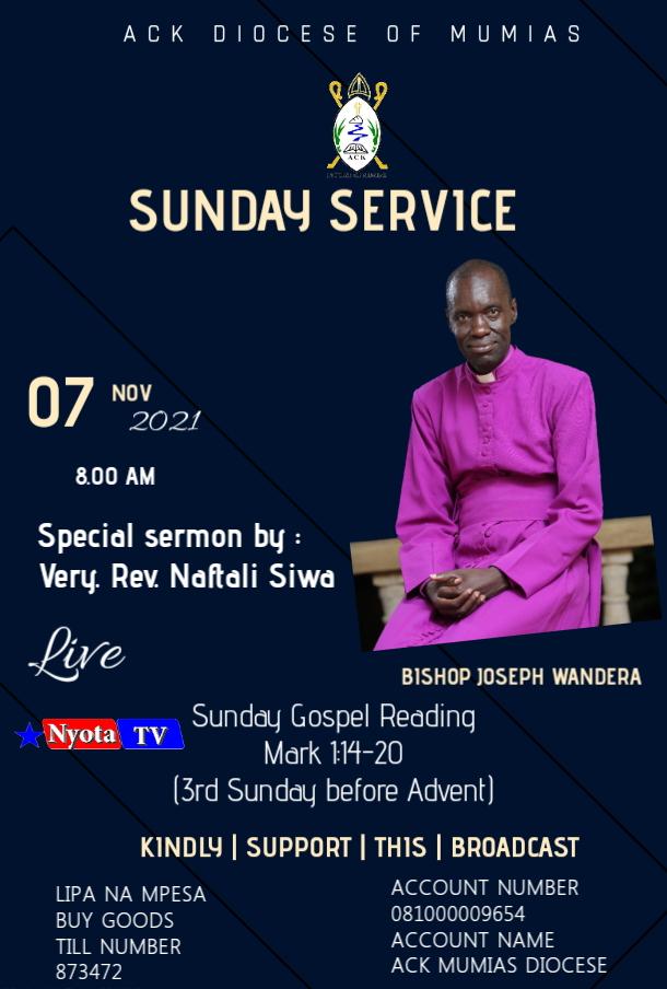 Join us this morning for our Sunday service live on Nyota TV and Radio from *8.00am to 9. 00am* . Reflecting on Mark 1:14-20 (3rd Sunday before Advent) Kindly tune live on: 1. Star times-102 2. GoTv-803 3.Bamba Tv-152 4. All free to air decoders 5. Radio- Nyota FM - 107.3